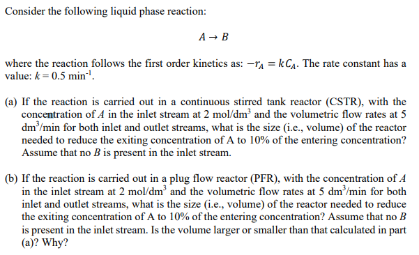 Solved Consider the following liquid phase reaction: A → B | Chegg.com