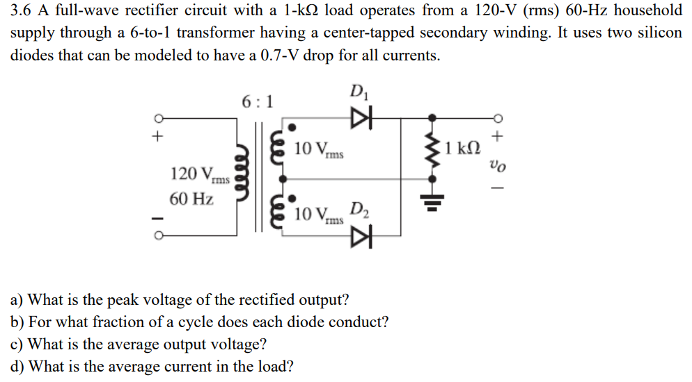 Solved 3.6 A full-wave rectifier circuit with a 1-k22 load | Chegg.com