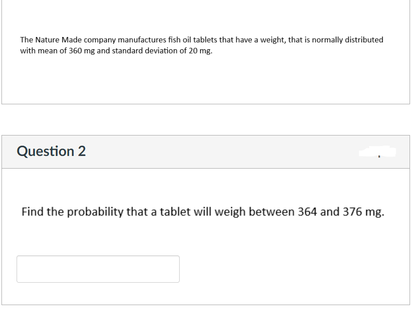 Solved The Nature Made company manufactures fish oil tablets
