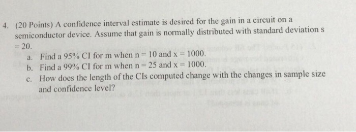 Solved (20 Points) A confidence interval estimate is desired | Chegg.com