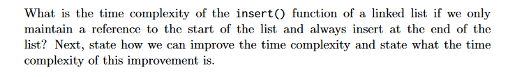 Solved What is the time complexity of the insert() function | Chegg.com