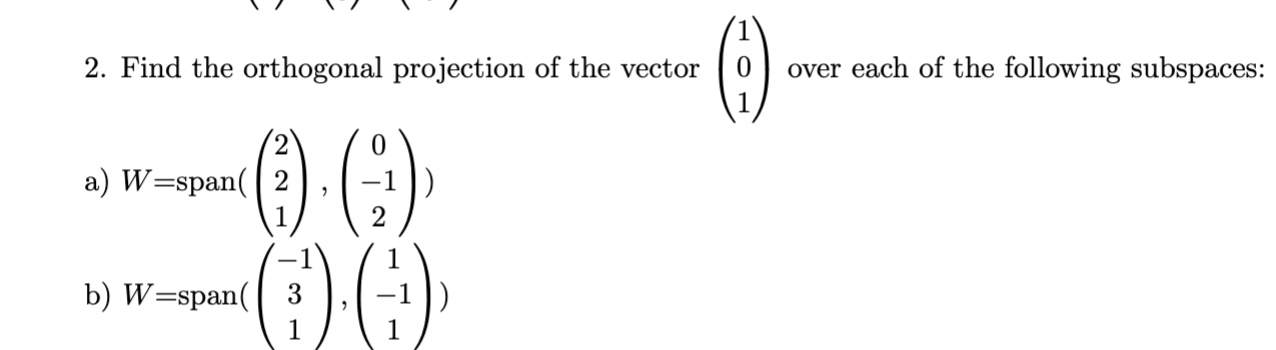 Solved 2. Find the orthogonal projection of the vector | Chegg.com