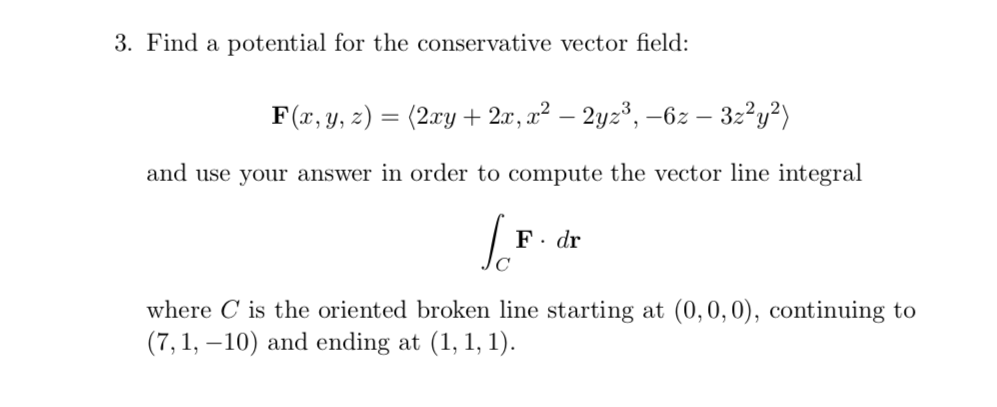 Solved 3. Find a potential for the conservative vector | Chegg.com