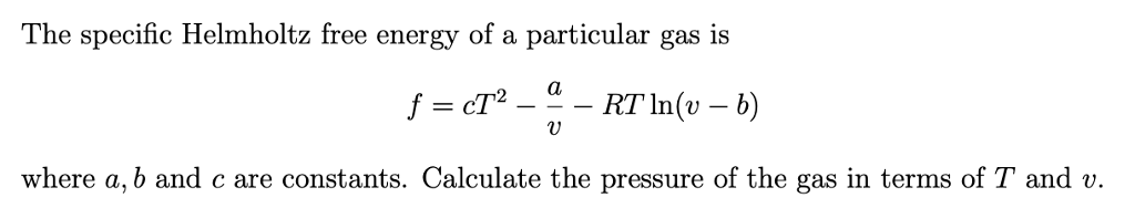 Solved The specific Helmholtz free energy of a particular | Chegg.com