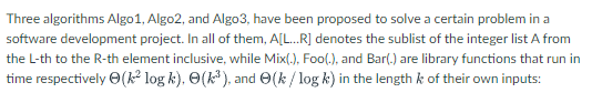 Solved Three Algorithms Algo1, Algo2, And Algo3, Have Been | Chegg.com