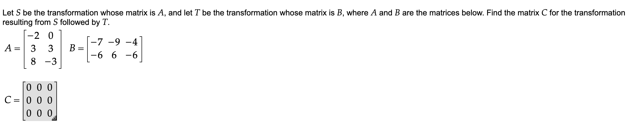 Solved Let S be the transformation whose matrix is A, and | Chegg.com