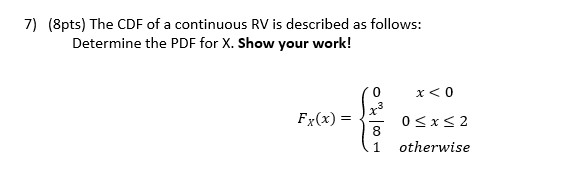 Cdf Continuous Rv Solved 7) (8pts) The CDF of a continuous RV is described as | Chegg.com