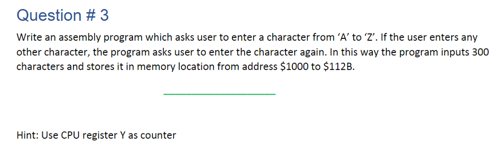 Solved Question # 3 Write an assembly program which asks | Chegg.com