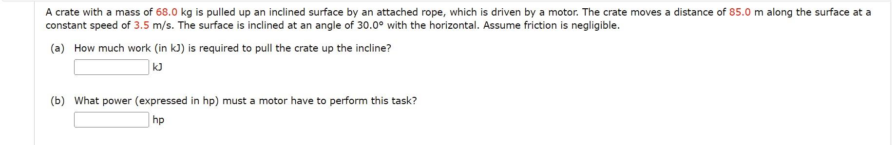 Solved A crate with a mass of 68.0 kg is pulled up an | Chegg.com