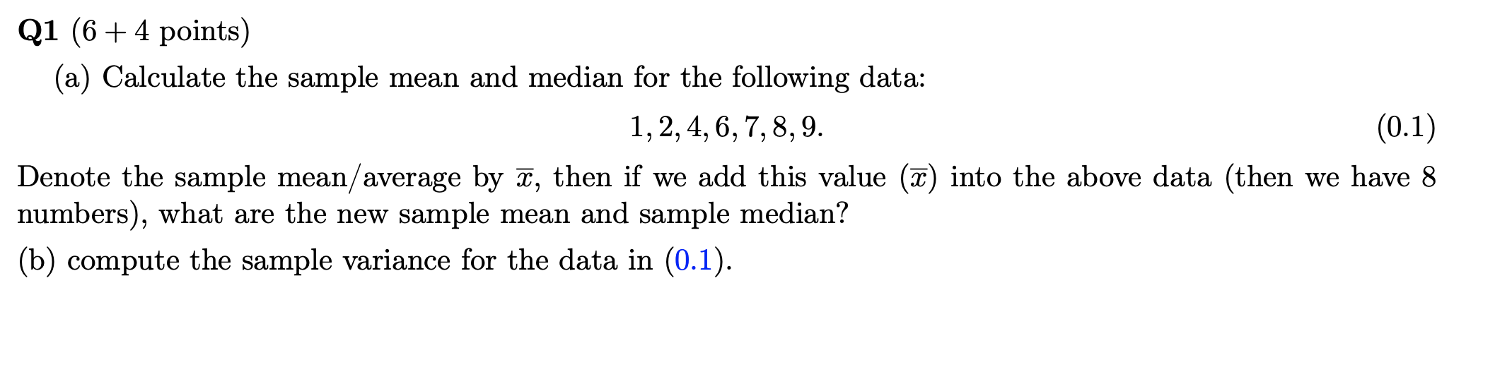 Solved 2 Q1 (6 + 4 points) (a) Calculate the sample mean and | Chegg.com