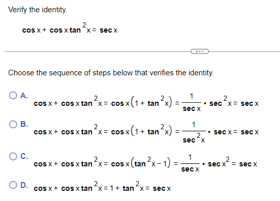 Solved Verify the identity. cosx+cosxtan2x=secx Choose the | Chegg.com