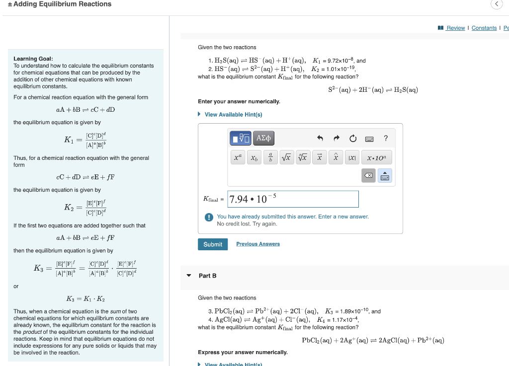 + Adding Equilibrium Reactions
Learning Goal:
To understand how to calculate the equilibrium constants
for chemical equations