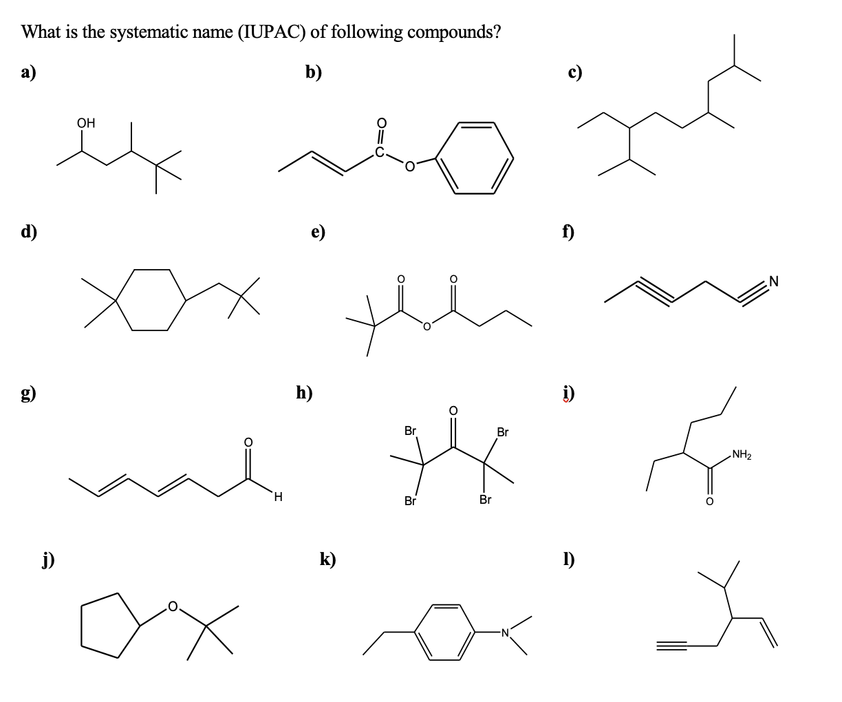 Solved What is the systematic name (IUPAC) of following | Chegg.com
