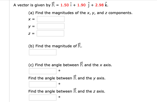 Solved A Vector Is Given By R 1 50 I 1 90 ſ 2 98 R Chegg Com