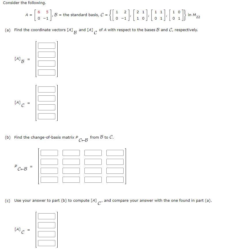 Solved Consider The Following. 6 5 A = ,B = The Standard | Chegg.com