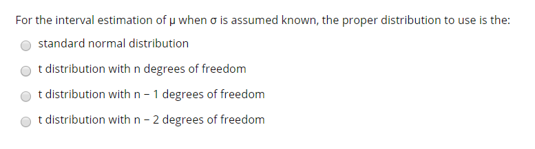 Solved For the interval estimation of u when o is assumed | Chegg.com