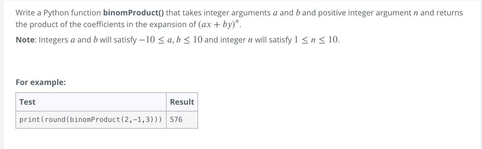 Solved Write a Python function binomProduct() that takes | Chegg.com