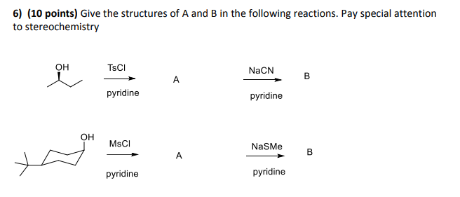 Solved 6) (10 points) Give the structures of A and B in the | Chegg.com