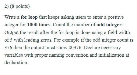 Solved Write a for loop that keeps asking users to enter a | Chegg.com
