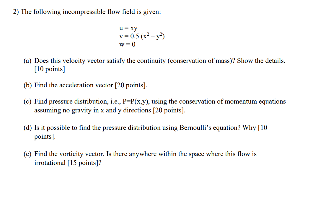 Solved 2) The following incompressible flow field is given: | Chegg.com