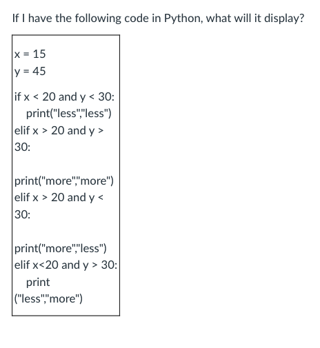 Solved If I have the following code in Python, what will it | Chegg.com