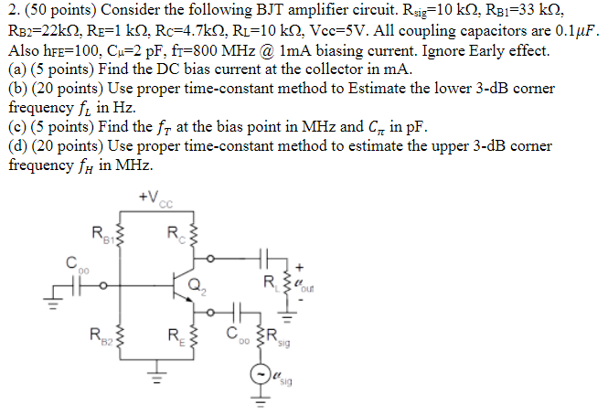 Solved 2. (50 Points) Consider The Following BJT Amplifier | Chegg.com