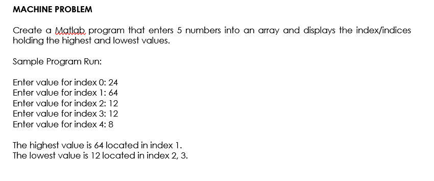 Solved MACHINE PROBLEM Create a Matlab program that enters 5 | Chegg.com