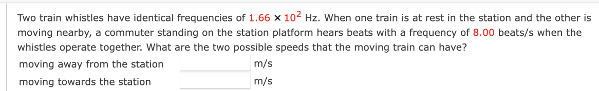 Solved Two Train Whistles Have Identical Frequencies Of | Chegg.com