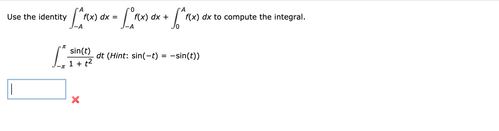 Solved Use the identity L«) dx = [°rx) dx + [ºr f(x) dx to | Chegg.com