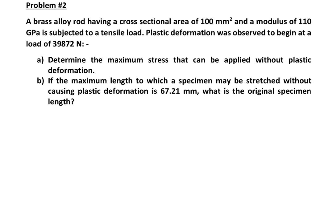 Solved Problem 2 A brass alloy rod having a cross sectional