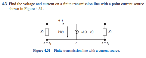 Solved 4.3 Find the voltage and current on a finite | Chegg.com