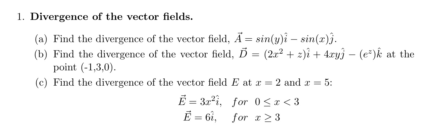 Solved 1 Divergence Of The Vector Fields A Find The D Chegg Com