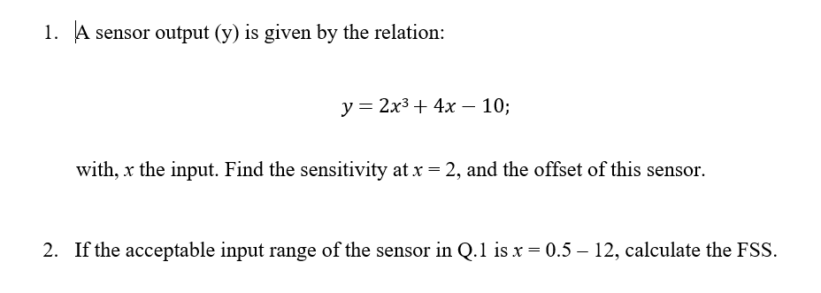 Solved 1. A sensor output (y) is given by the relation: | Chegg.com