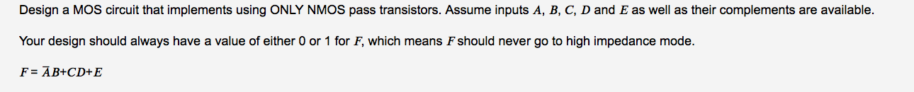 Solved Design a MOS circuit that implements using ONLY NMOS | Chegg.com