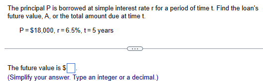 Solved The principal P is borrowed at simple interest rate r | Chegg.com