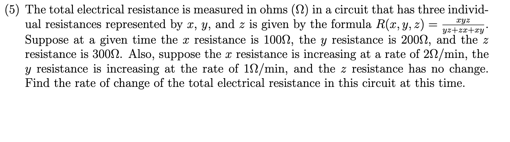 Solved 5) The total electrical resistance is measured in | Chegg.com