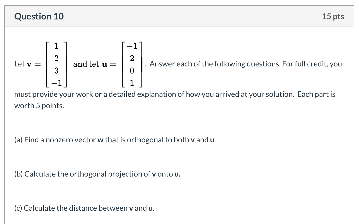 Solved Question 10 15 pts 1 2 Let v = and let u= Answer each | Chegg.com