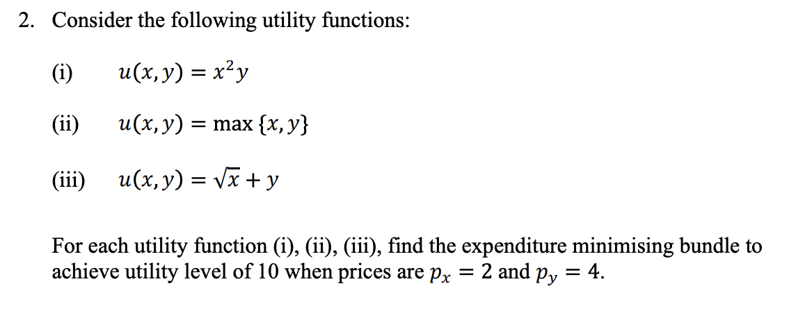 Solved 2. Consider The Following Utility Functions: (i) | Chegg.com