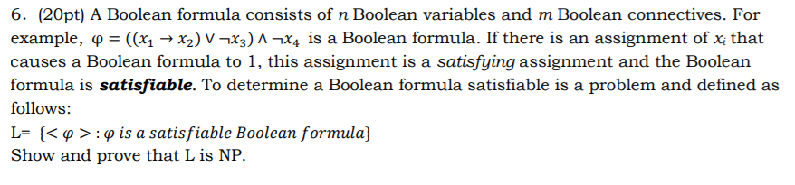 Solved 6. (20pt) A Boolean formula consists of n Boolean | Chegg.com
