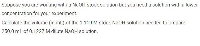 Solved Suppose you are working with a NaOH stock solution | Chegg.com
