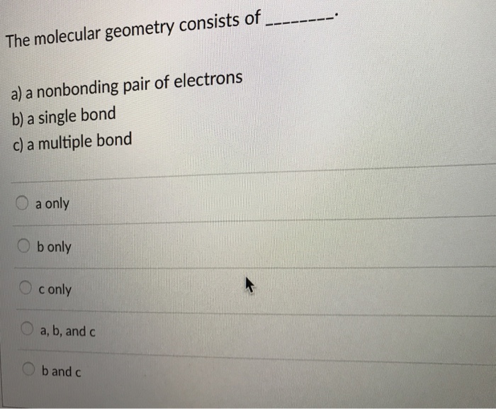 Solved The Molecular Geometry Consists Of A A Nonbonding Chegg