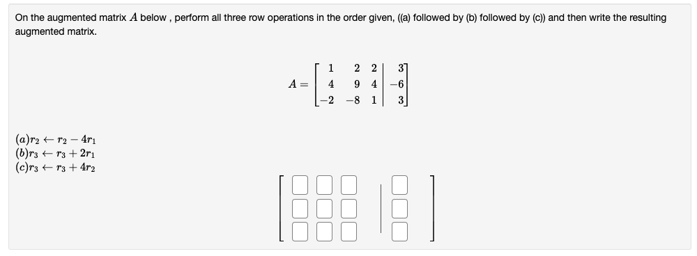 Solved 3 1 2 Let A 3 6 3 Perform the following row Chegg