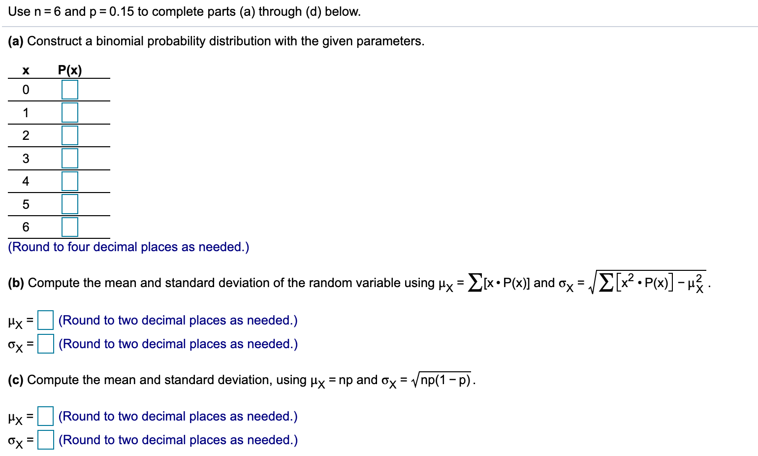 Solved Use n=6 and p = 0.15 to complete parts (a) through | Chegg.com