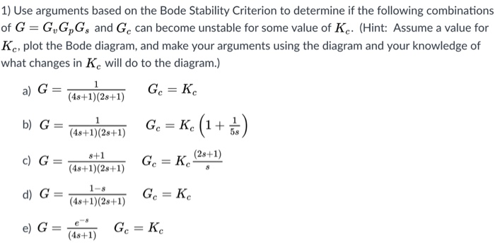 Solved 1) Use arguments based on the Bode Stability | Chegg.com