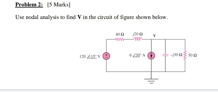 Solved Problem 2: [5 Marks] Use Nodal Analysis To Find V In | Chegg.com