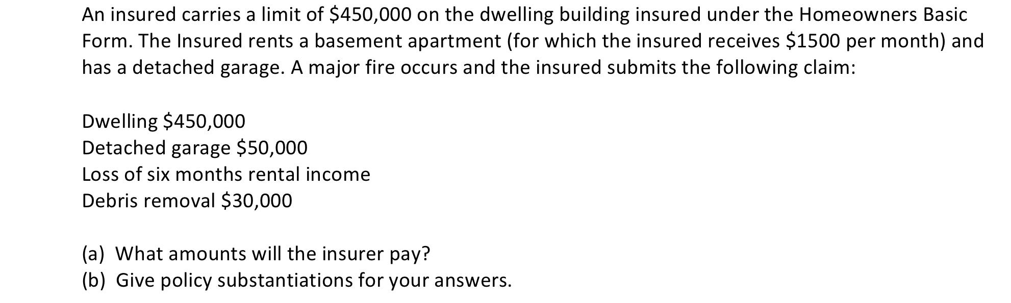 Solved An insured carries a limit of $450,000 on the | Chegg.com