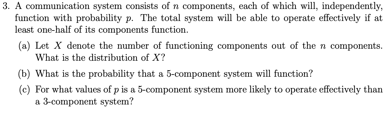 Solved 3. A communication system consists of n components, | Chegg.com