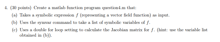 Solved 4. (30 points) Create a matlab function program | Chegg.com