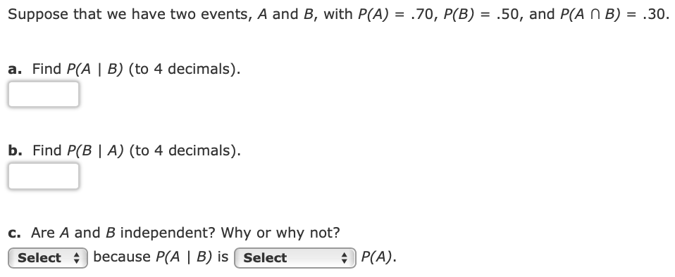 Solved Suppose That We Have Two Events, A And B, With | Chegg.com