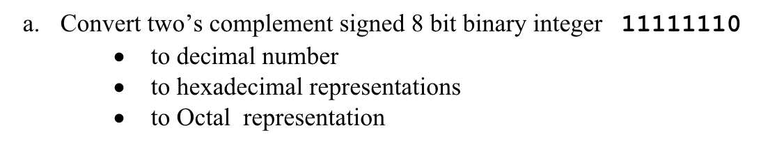 Solved a. Convert two's complement signed 8 bit binary | Chegg.com